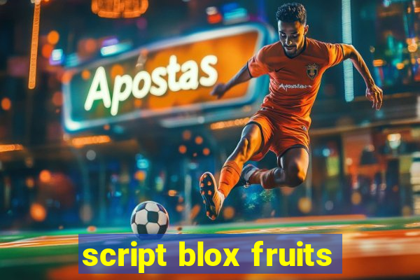 script blox fruits